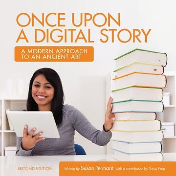 portada Once Upon a Digital Story: A Modern Approach to an Ancient Art (en Inglés)