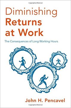 portada Diminishing Returns at Work: The Consequences of Long Working Hours (en Inglés)