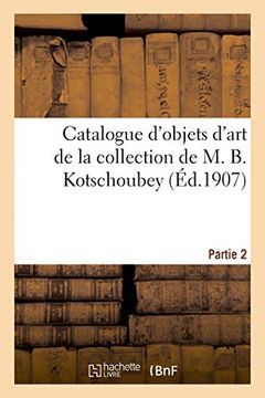 portada Catalogue des Objets D'art et D'ameublement, Anciennes Porcelaines et Faïences (Littérature) (en Francés)