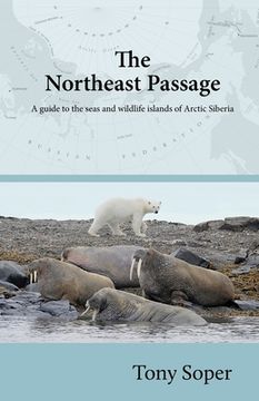 portada The Northeast Passage: A guide to the seas and wildlife islands of Arctic Siberia (en Inglés)