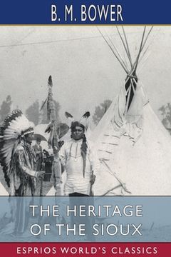 portada The Heritage of the Sioux (Esprios Classics) (en Inglés)