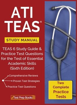 portada ATI TEAS Study Manual: TEAS 6 Study Guide & Practice Test Questions for the Test of Essential Academic Skills (Sixth Edition) (en Inglés)