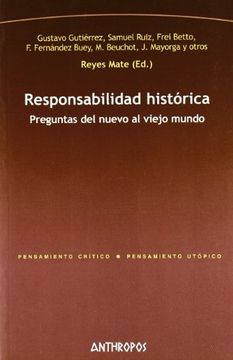 portada Responsabilidad Historica/ Historical Responsibility,Preguntas del Nuevo al Viejo Mundo/ Questions of the new to old World (in Spanish)