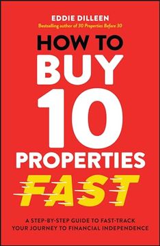 portada How to Buy 10 Properties Fast: A Step-By-Step Guide to Fast-Track Your Journey to Financial Independence (en Inglés)