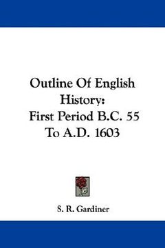 portada outline of english history: first period b.c. 55 to a.d. 1603 (en Inglés)