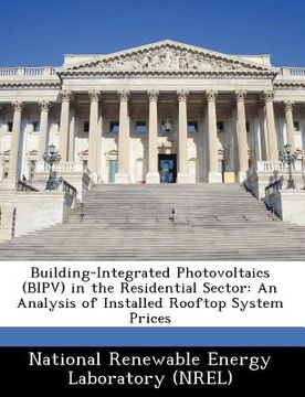 portada building-integrated photovoltaics (bipv) in the residential sector: an analysis of installed rooftop system prices (en Inglés)