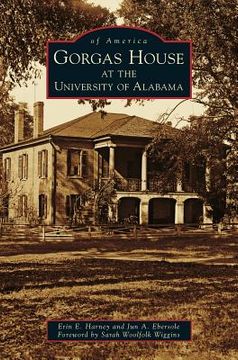 portada Gorgas House at the University of Alabama (en Inglés)