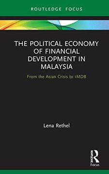 portada The Political Economy of Financial Development in Malaysia: From the Asian Crisis to 1Mdb (Routledge Focus on Economics and Finance) (en Inglés)