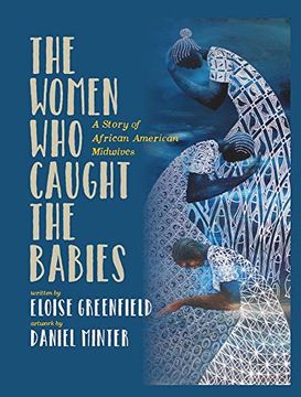 portada The Women who Caught the Babies: A Story of African American Midwives (in English)