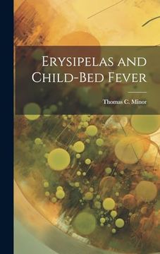 portada Erysipelas and Child-Bed Fever (en Inglés)