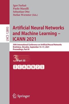 portada Artificial Neural Networks and Machine Learning - Icann 2021: 30th International Conference on Artificial Neural Networks, Bratislava, Slovakia, Septe