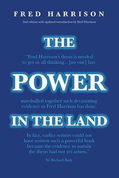 portada The Power in the Land: An Inquiry Into Unemployment, the Profits Crisis and Land Speculation (in English)