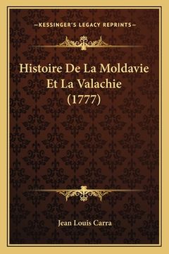 portada Histoire De La Moldavie Et La Valachie (1777) (en Francés)