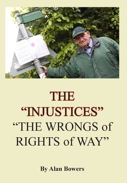 portada The "Injustices": "The Wrongs of Rights of Way" (in English)