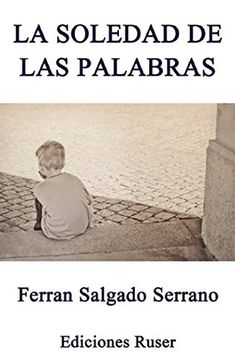 portada La Soledad de las Palabras (in Spanish)