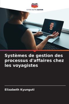 portada Systèmes de gestion des processus d'affaires chez les voyagistes (en Francés)