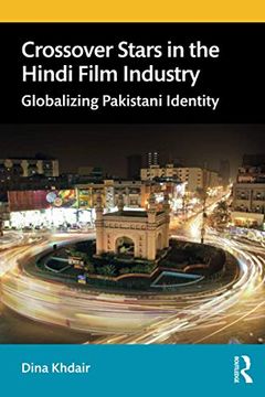 portada Crossover Stars in the Hindi Film Industry: Globalizing Pakistani Identity (en Inglés)