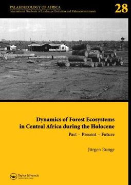 portada dynamics of forest ecosystems in central africa during the holocene: past - present - future (in English)