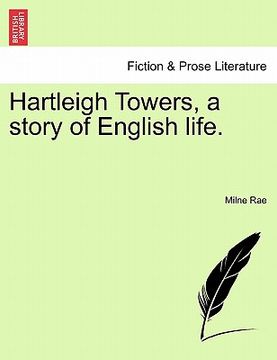 portada hartleigh towers, a story of english life. vol. iii