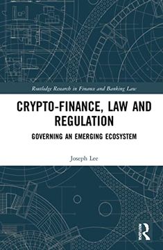portada Crypto-Finance, law and Regulation (Routledge Research in Finance and Banking Law) (en Inglés)