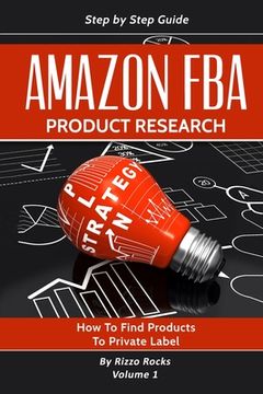 portada Amazon FBA: Product research: How to Find Products to Private Label 