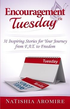 portada Encouragement Tuesday: 31 Inspiring Stories for your Journey from F.A.T. to Freedom