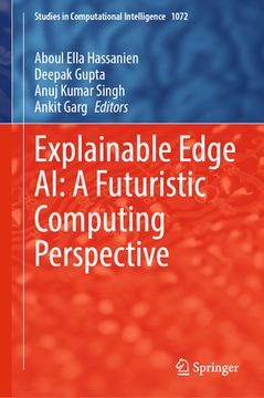 portada Explainable Edge Ai: A Futuristic Computing Perspective (en Inglés)