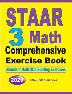 portada STAAR 3 Math Comprehensive Exercise Book: Abundant Math Skill Building Exercises (en Inglés)