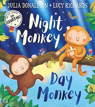 portada Night Monkey, day Monkey: Julia Donaldson’S Bestselling Rhyming Picture Book – now With a Luxurious Foiled Cover! 