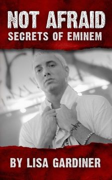 portada Not Afraid Secrets of Eminem: Birth to 2019