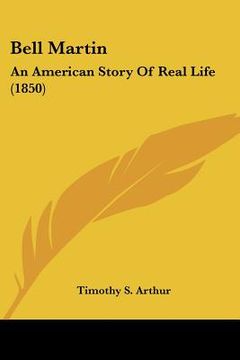 portada bell martin: an american story of real life (1850)