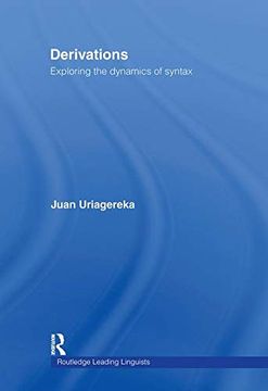 portada Derivations: Exploring the Dynamics of Syntax (Routledge Leading Linguists)