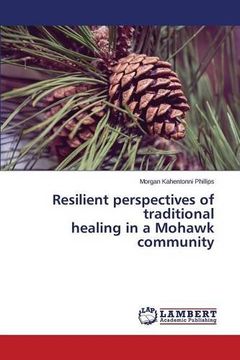 portada Resilient perspectives of traditional healing in a Mohawk community