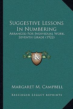 portada suggestive lessons in numbering: arranged for individual work, seventh grade (1922) (en Inglés)
