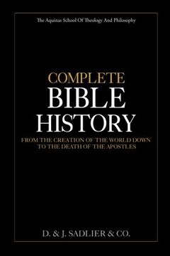 portada Complete Bible History: From the Creation of the World Down to the Death of the Apostles (en Inglés)