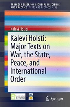 portada Kalevi Holsti: Major Texts on War, the State, Peace, and International Order (Springerbriefs on Pioneers in Science and Practice) (en Inglés)