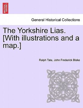 portada the yorkshire lias. [with illustrations and a map.] (en Inglés)