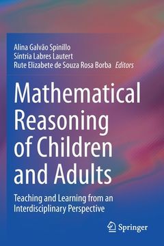 portada Mathematical Reasoning of Children and Adults: Teaching and Learning from an Interdisciplinary Perspective (en Inglés)