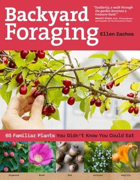 portada backyard foraging: 65 familiar plants you didn t know you could eat (en Inglés)
