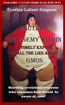 portada Gluten: The Enemy Within: A timely expose of all the lies about GMOs (en Inglés)