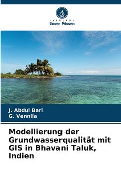 portada Modellierung der Grundwasserqualität mit GIS in Bhavani Taluk, Indien (in German)