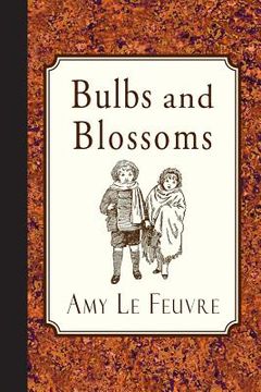 portada Bulbs and Blossoms (in English)