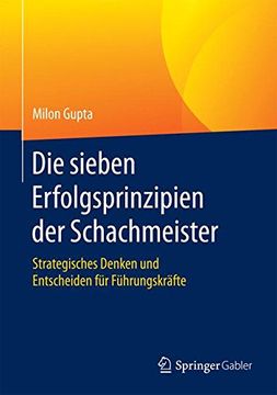 portada Die Sieben Erfolgsprinzipien der Schachmeister: Strategisches Denken und Entscheiden für Führungskräfte (in German)