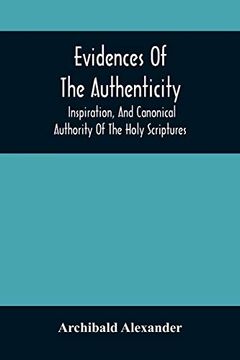 portada Evidences of the Authenticity, Inspiration, and Canonical Authority of the Holy Scriptures (en Inglés)