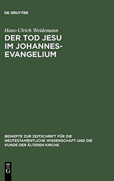 portada Der tod Jesu im Johannesevangelium: Die Erste Abschiedsrede als Schlüsseltext für den Passions- und Osterbericht (en Alemán)