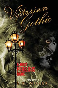 portada Victorian Gothic: Volume 2: A Most Perilous Name (en Inglés)