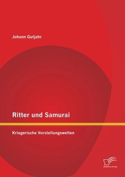 portada Ritter und Samurai: Kriegerische Vorstellungswelten (German Edition)