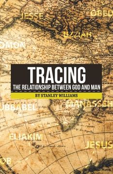 portada Tracing the Relationship Between God and Man (en Inglés)