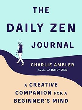 portada The Daily zen Journal: A Creative Companion's Guide for a Beginner's Mind (en Inglés)
