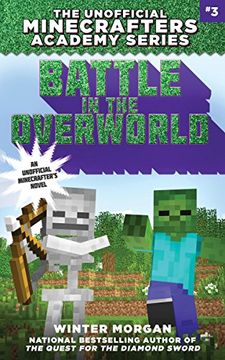 portada Battle in the Overworld: The Unofficial Minecrafters Academy Series, Book Three (en Inglés)